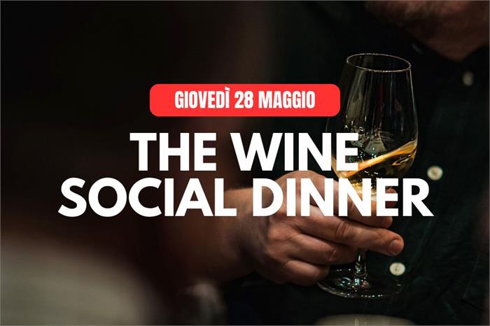 The Wine Social Dinner: musica, nuovi amici e vino 🍷