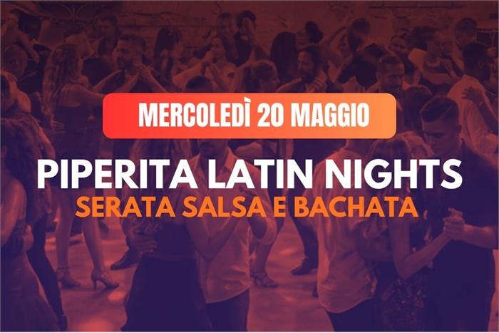 Mercoledì 20 Maggio: Il ritmo latino arriva da Piperita 💃