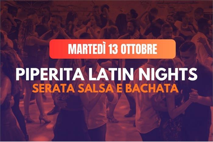 Martedì 13 Ottobe: Il ritmo latino arriva da Piperita 💃